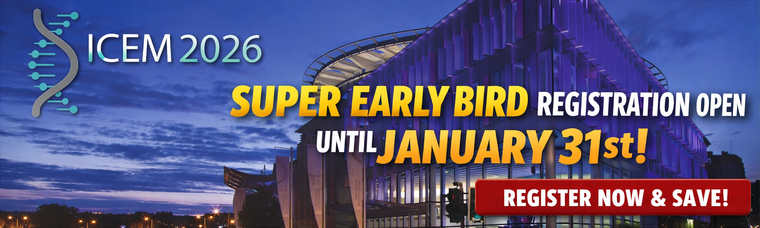 ICEM 2026 Super Early Bird Registration OPEN ICEM 2026 Super Early Bird Registration OPEN